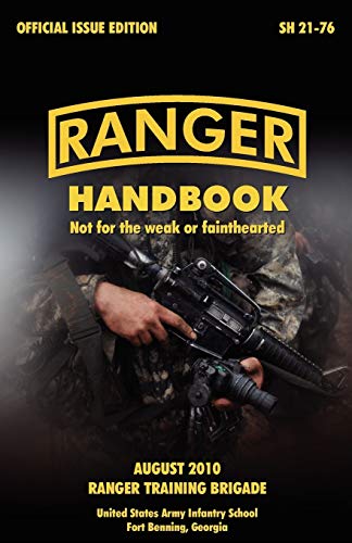 Beispielbild fr Ranger Handbook: The Official U.S. Army Ranger Handbook Sh21-76, Revised August 2010 zum Verkauf von medimops