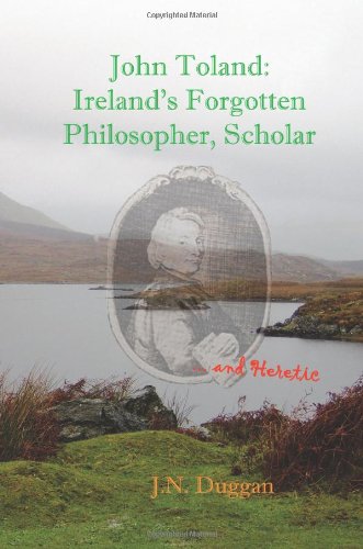 9781907522086: John Toland: Ireland's Forgotten Scholar - And Heretic