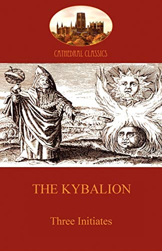 9781907523182: The Kybalion: Hermetic Philosophy and esotericism (Aziloth Books) (Cathedral Classics)