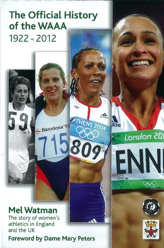 9781907524332: Official History of the WAAA, The: The Story of Women's Athletics in England and the UK