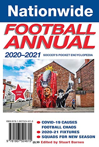 Beispielbild fr Nationwide Football Annual 2020-2021 (The Nationwide Football Annual 2020-2021: soccer's pocket encyclopedia) zum Verkauf von Goldstone Books