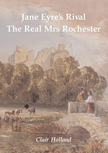 Beispielbild fr Jane Eyre's Rival: The Real Mrs Rochester zum Verkauf von WorldofBooks