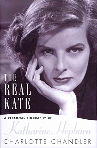 Stock image for The Real Kate: A Personal Biography Of Katharine Hepburn for sale by WorldofBooks