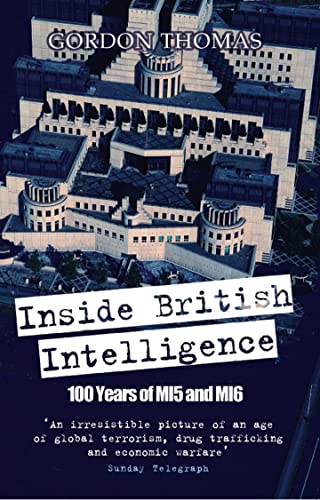 9781907532030: Inside British Intelligence: 100 Years of MI5 and MI6