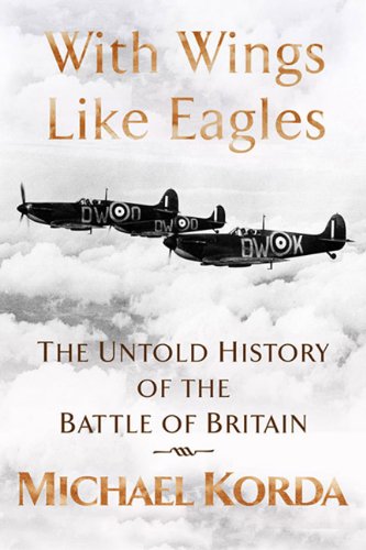 Stock image for With Wings Like Eagles: The Untold History of the Battle of Britain for sale by Reuseabook