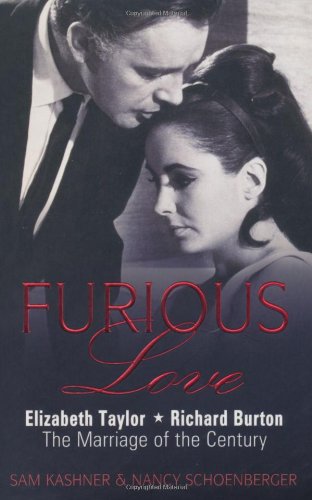 Beispielbild fr Furious Love: Elizabeth Taylor * Richard Burton The Marriage of the Century zum Verkauf von WorldofBooks