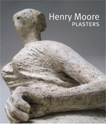 Stock image for Henry Moore Plasters for sale by Handsworth Books PBFA