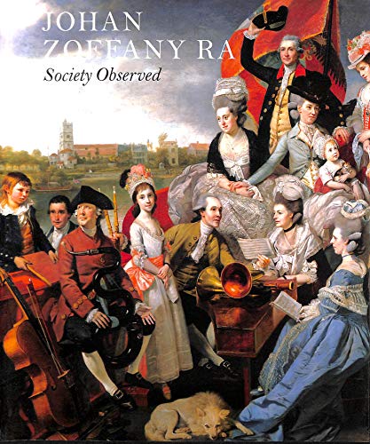 Imagen de archivo de Johan Zoffany RA: Society Observed a la venta por WorldofBooks