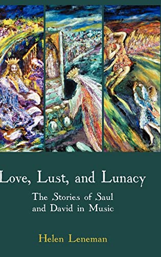 Stock image for Love, Lust, and Lunacy: The Stories of Saul and David in Music (Bible in the Modern World) for sale by Lucky's Textbooks