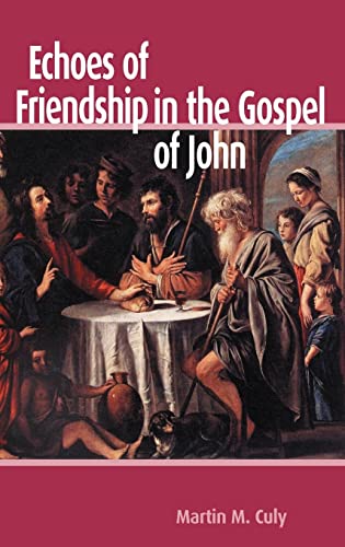 Stock image for Echoes of Friendship in the Gospel of John for sale by Ria Christie Collections