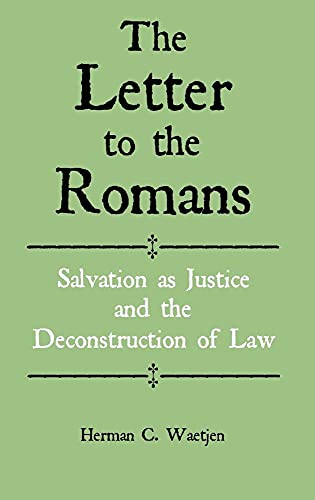 Stock image for The Letter to the Romans: Salvation as Justice and the Deconstruction of Law for sale by Ria Christie Collections