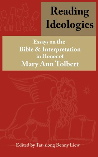 Beispielbild fr Reading Ideologies: Essays on the Bible and Interpretation in Honor of Mary Ann Tolbert zum Verkauf von Ria Christie Collections