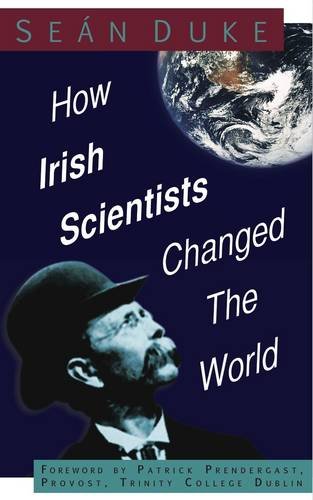 Stock image for How Irish Scientists Changed the World for sale by WorldofBooks