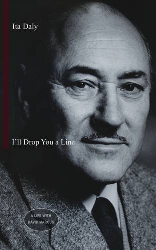 Stock image for I'll Drop You a Line: A Life with David Marcus for sale by Walled City Books
