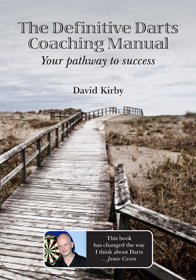 Beispielbild fr The Definitive Darts Coaching Manual: Your Pathway to Success zum Verkauf von WorldofBooks