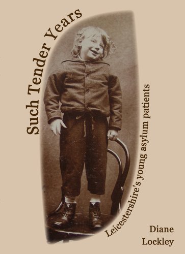 9781907540820: Such Tender Years: Leicestershire's Young Asylum Patients
