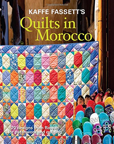 9781907544880: Kaffe Fassett's Quilts in Morocco: 20 Designs from Rowan for Patchwork and Quilting