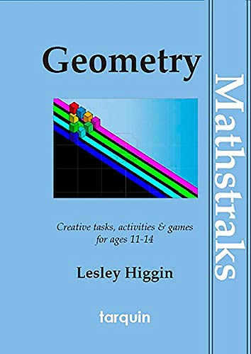9781907550126: Geometry - Mathtraks: Creative Tasks, Activities & Games for Ages 11-14