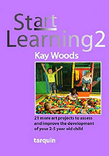 Beispielbild fr Start Learning 2: 21 Art Projects to Assess and Improve Your 2-5 Year Old Child's Development zum Verkauf von WorldofBooks
