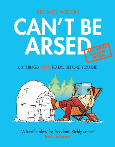 Beispielbild fr Can't Be Arsed: Half Arsed Shorter Edition: 63 Things Not To Do Before You Die zum Verkauf von WorldofBooks