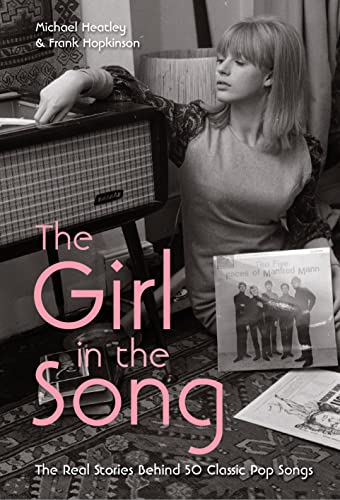 Imagen de archivo de The Girl in the Song: The Real Stories Behind 50 Rock Classics a la venta por WorldofBooks