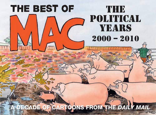 Imagen de archivo de The Best of Mac: The Political Years 2000 - 2010 a la venta por WorldofBooks