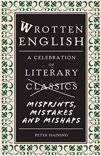 Beispielbild fr Wrotten English : A Celebration of Literary Misprints, Blunders and Typos zum Verkauf von Better World Books