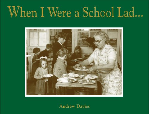 Stock image for When I Were a School Lad: Snapshots from a Time When Dinner Ladies Wrestled for sale by Better World Books