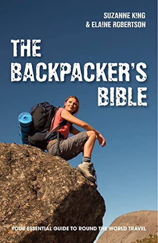 Beispielbild fr The Backpacker's Bible: Your Essential Guide to Round the World Travel zum Verkauf von SecondSale
