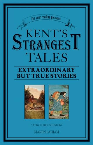Stock image for Kent's Strangest Tales for sale by ThriftBooks-Atlanta