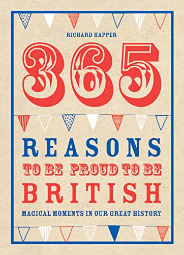 Beispielbild fr 365 Reasons to Be Proud to Be British zum Verkauf von Better World Books