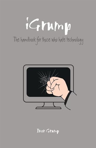 Beispielbild fr The Grumpy Git's Guide to Technology: The handbook for those who hate technology zum Verkauf von WorldofBooks