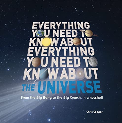 Everything You Need to Know about the Universe (9781907554414) by Christopher Cooper
