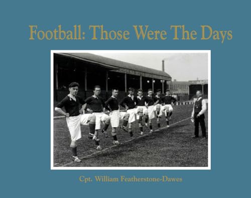 Beispielbild fr Football: Those Were the Days zum Verkauf von WorldofBooks