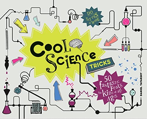 9781907554698: Cool Science Tricks: 50 Fantastic Feats for Kids of All Ages