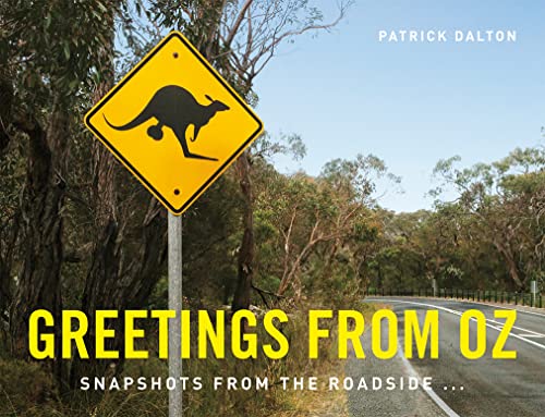 Stock image for Greetings from Oz: Snapshots from the Roadside. . . for sale by Powell's Bookstores Chicago, ABAA