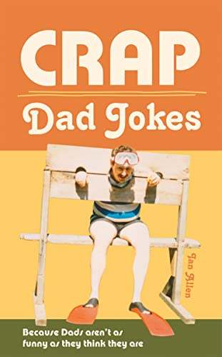 Beispielbild fr Crap Dad Jokes: Because Dads aren't as funny as they think they are zum Verkauf von WorldofBooks