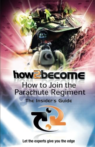 Beispielbild fr How to Join the Parachute Regiment: The Insider's Guide (How2become Series) zum Verkauf von WorldofBooks