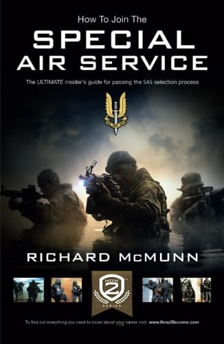 Beispielbild fr How to Join the Special Air Service: The ULTIMATE insider's guide for passing the SAS selection process (How2become Series) zum Verkauf von WorldofBooks