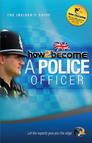 9781907558566: How to Become a Police Officer: The Insider's Guide