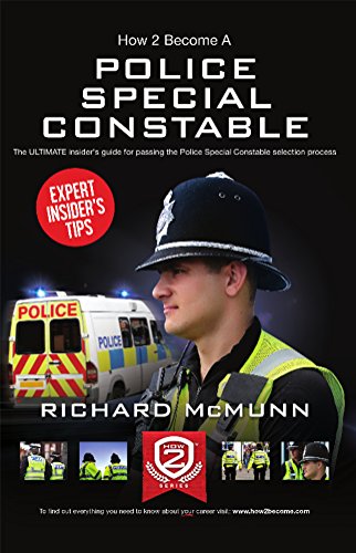 Beispielbild fr How to become a Police Special Constable: The ULTIMATE insider's guide for passing the Police Special Constable selection process: 1 zum Verkauf von WorldofBooks