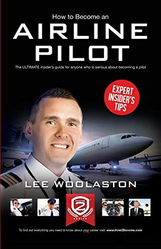 Beispielbild fr How To Become Airline Pilot: The ULTIMATE insider's guide for anyone who is serious about becoming a pilot: 1 (How2Become) zum Verkauf von WorldofBooks