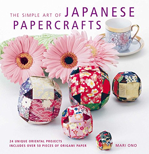 Imagen de archivo de The Simple Art of Japanese Papercrafts: 24 unique oriental projects a la venta por SecondSale
