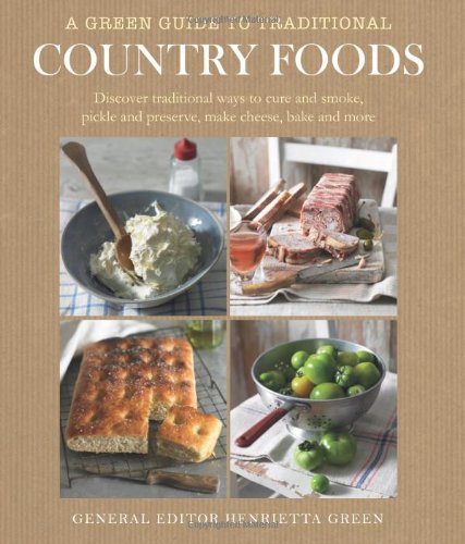 Stock image for A Green Guide to Traditional Country Foods for sale by WorldofBooks