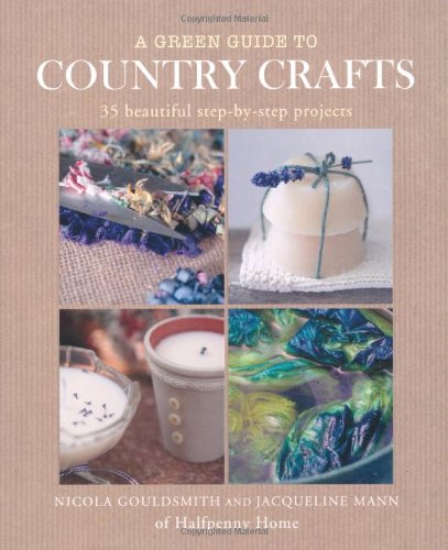Imagen de archivo de A Green Guide to Country Crafts: 35 Beautiful Step-By-Step Projects, from Weaving, Dyeing and Soap-Making to Patchwork, Candle-Making and More. Nicola a la venta por ThriftBooks-Dallas