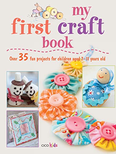 9781907563348: My First Craft Book: 25 Easy and Fun Projects for Children Aged 7–11 Years Old