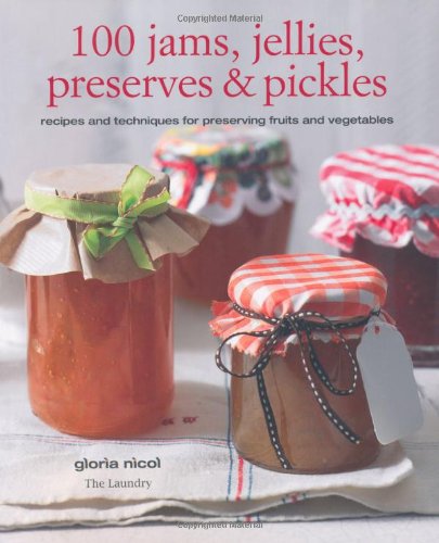 Stock image for 100 Jams, Jellies, Preserves & Pickles for sale by WorldofBooks
