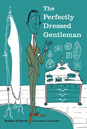 Beispielbild fr The Perfectly Dressed Gentleman zum Verkauf von Better World Books