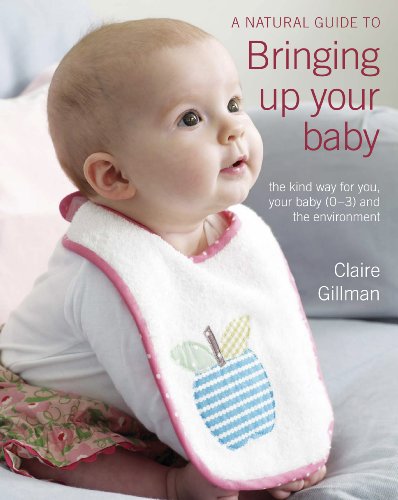 Imagen de archivo de Natural Gt Bringing Up your Baby a la venta por Better World Books