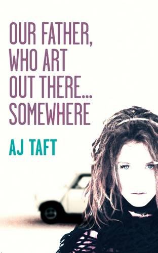 Stock image for Our Father, Who Art Out There.Somewhere (Lily Appleyard) for sale by WorldofBooks